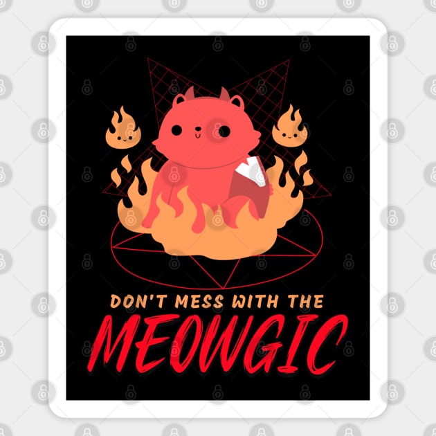 Don't Mess With The Meowgic Scary Cat Design Magnet by Artisan